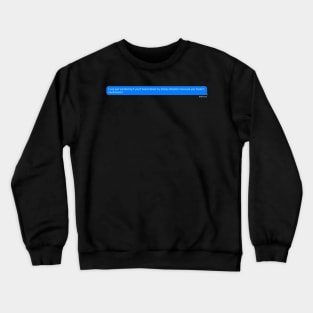 Have You Heard About My Kidney Donation Crewneck Sweatshirt